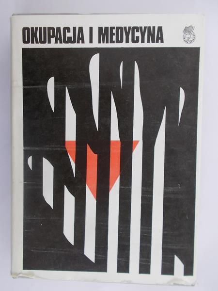 Cwynar Anna (red.) - Okupacja i medycyna