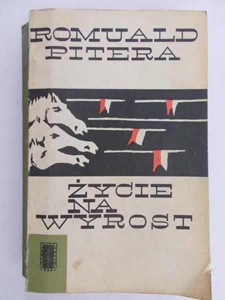 Pitera Romuald - Życie na wyrost