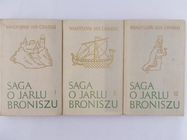 Grabski Jan Władysław - Saga o Jarlu Broniszu, Tom I-III