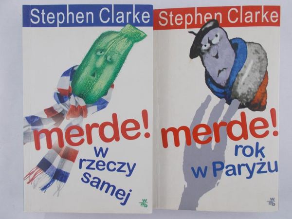 Clarke Stephen - Merde w rzeczy samej/Merde rok w Paryżu