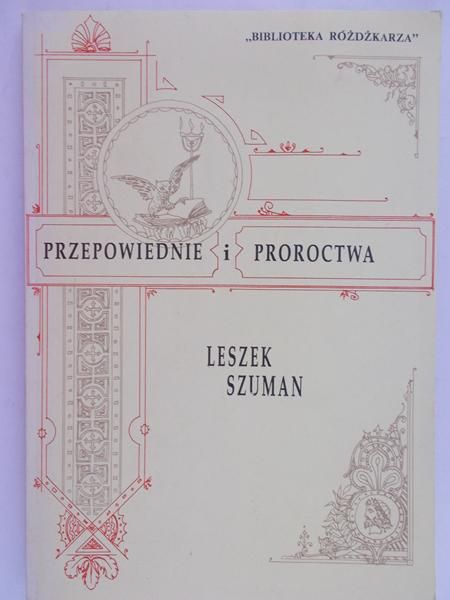 Szuman Leszek - Przepowiednie i Proroctwa