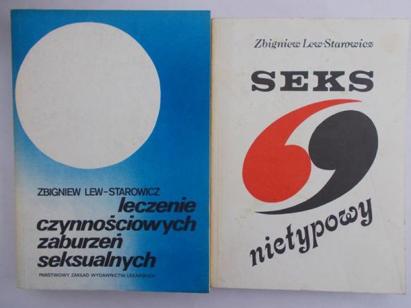 Lew-Starowicz Zbigniew - Leczenie czynnościowych zaburzeń seksualnych/ Seks nietypowy