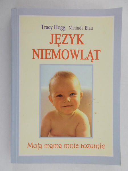 Hogg Tracy - Język niemowląt. Moja mama mnie rozumie
