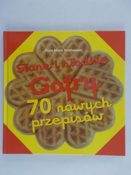 Donhauser Rose Marie - Słone i słodkie gofry