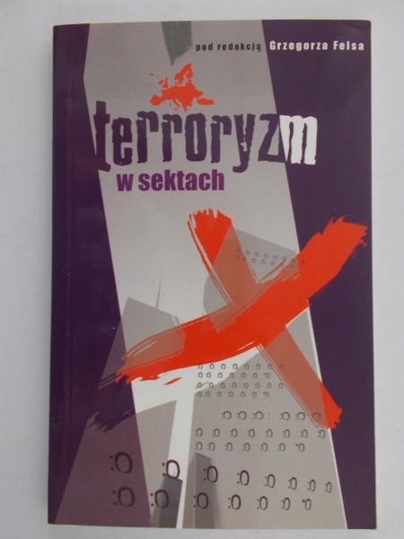 Fels Grzegorz (red.) - Terroryzm w sektach