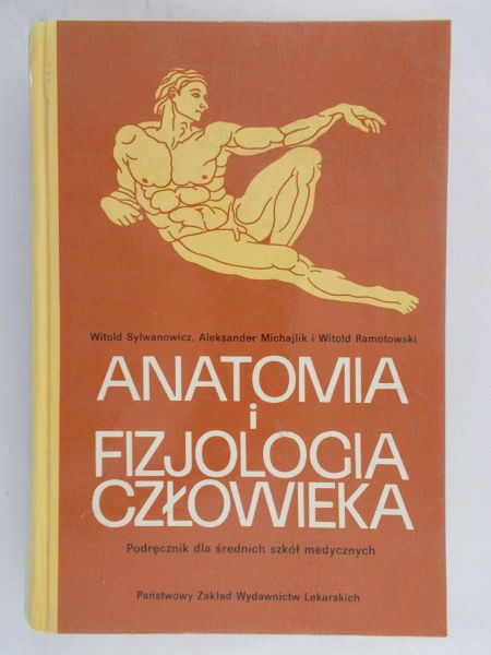 Sylwanowicz Witold - Anatomia i fizjologia człowieka. Podręcznik dla średnich szkół medycznych