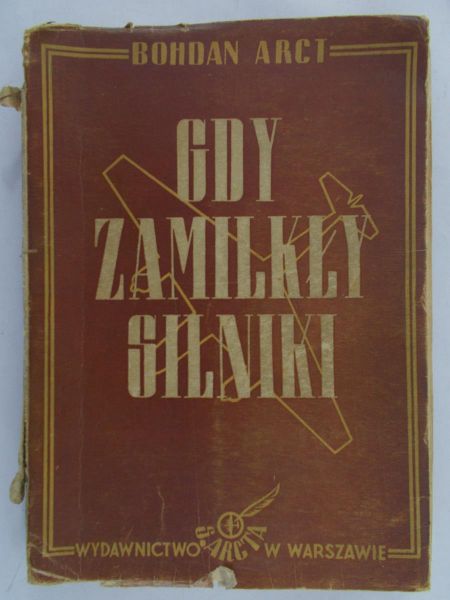 Arct Bohdan - Gdy zamilkły silniki, 1949 r.