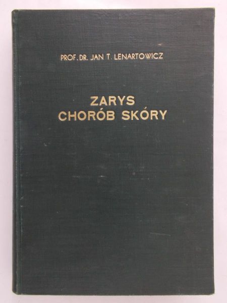 Lenartowicz Jan - Zarys chorób skóry, 1948r.
