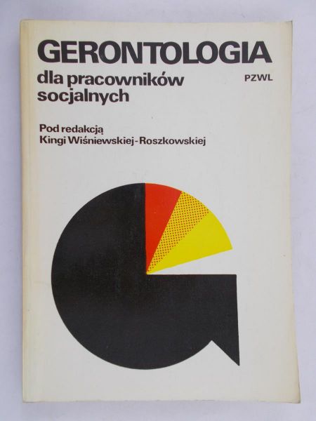 Wiśniewska-Roszkowska Kinga - Gerontologia dla pracowników socjalnych