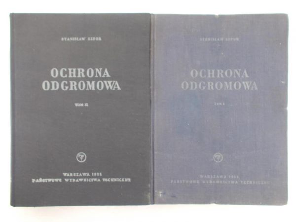 Szpor Stanisław - Ochrona Odgromowa Tom I,II