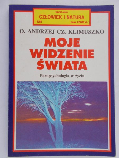 Klimuszko Andrzej Czesław  - Moje widzenie świata