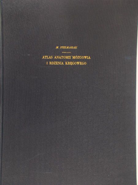 M. Stelmasiak - Atlas anatomii mózgowia i rdzenia kręgowego