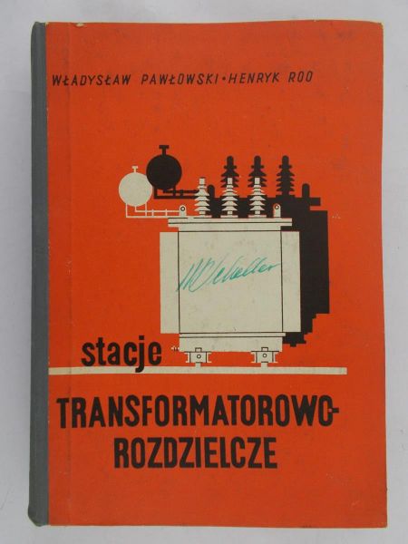 Pawłowski Władysław - Stacje transformatorowo-rozdzielcze