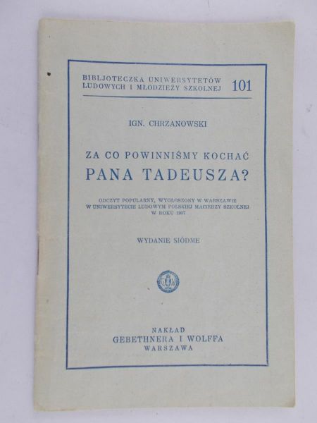 Chrzanowski Ign. - Za co powinniśmy kochać Pana Tadeusza ?, 1929 r.