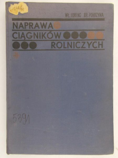 Lorenc Władysław, Pokrzywa Bronisław - Naprawa ciągników roliniczych