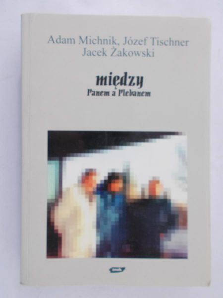 Michnik Adam - Między Panem a Plebanem