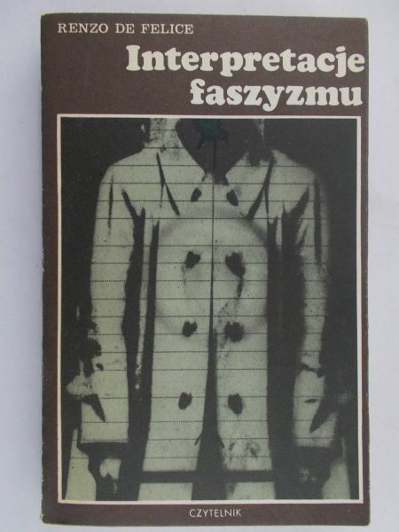 De Felice Renzo - Interpretacje faszyzmu