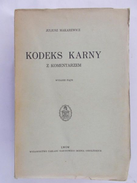 Markiewicz Juliusz - Kodeks karny z komentarzem,1938 r.