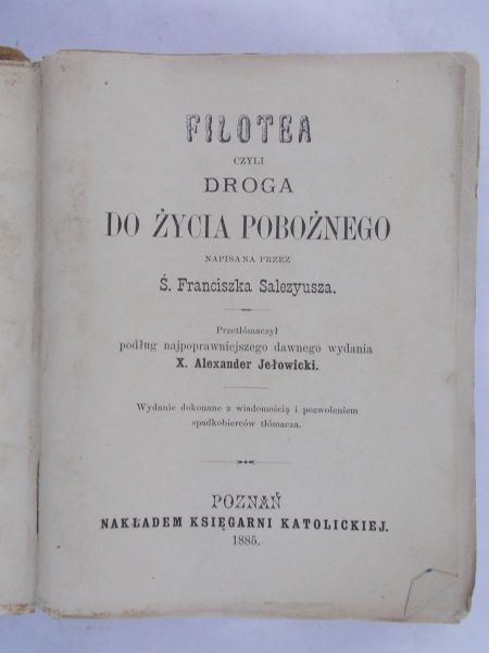 Salezy Franciszek - Filotea czyli droga do życia pobożnego, 1885 r.