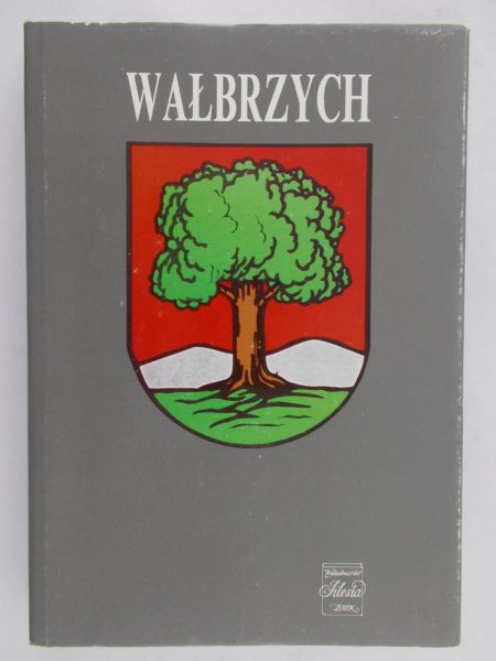 Michalkiewicz Stanisława (red.) - Wałbrzych.