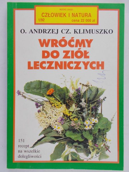 Klimuszko Andrzej - Wróćmy do ziół leczniczych