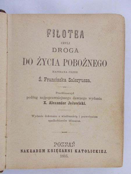 Salezyusz Franciszek - Filotea czyli droga do życia pobożnego, 1885 r.