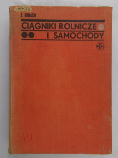 Nowacki Tadeusz - Ciągniki rolnicze i samochody
