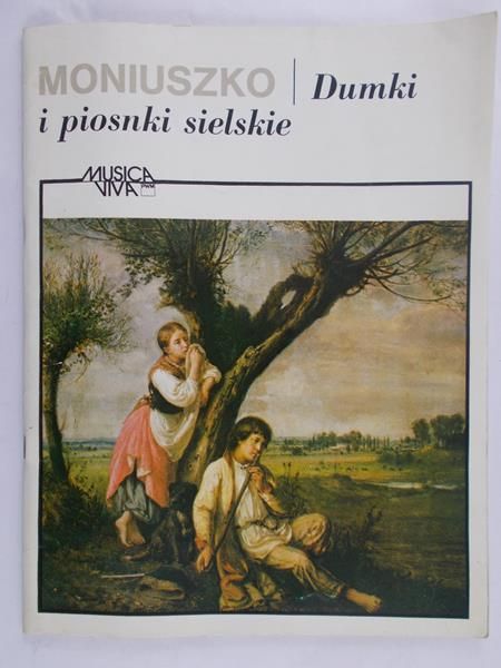 Moniuszko Stanisław - Dumki i piosenki sielskie