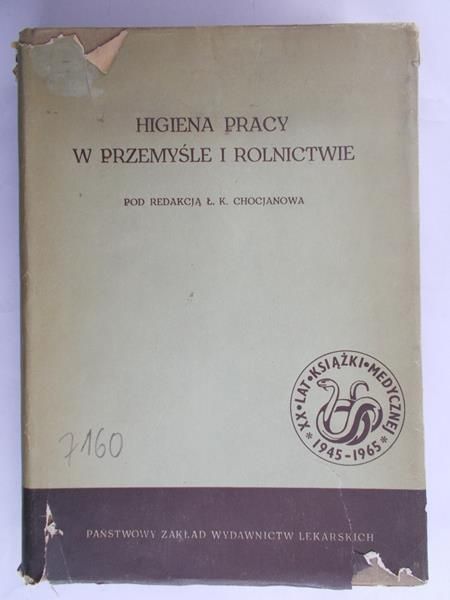 Chocjanow Ł. K . - Higiena pracy w przemyśle i rolnictwie