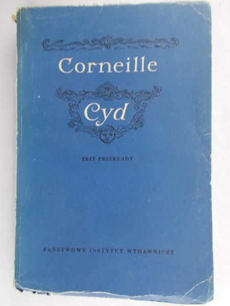 Corneille Piotr - Cyd. Tragedia w pięciu aktach