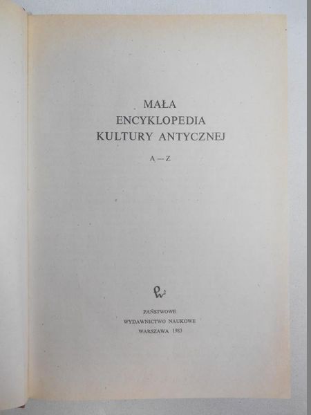 Piszczek Zdzisław (red.) - Mała encyklopedia kultury antycznej A - Z