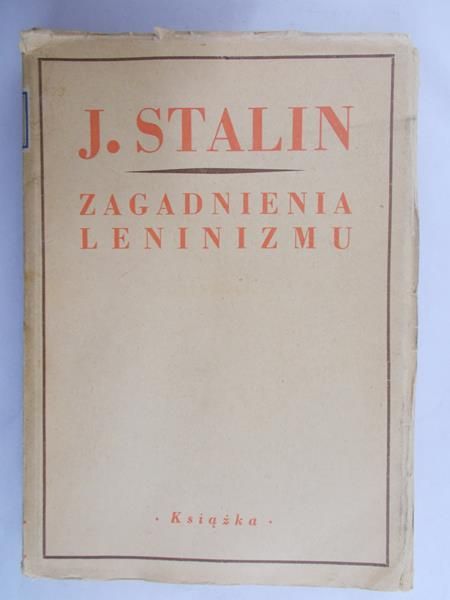 Stalin J. - Zagadnienia leninizmu, 1948r.