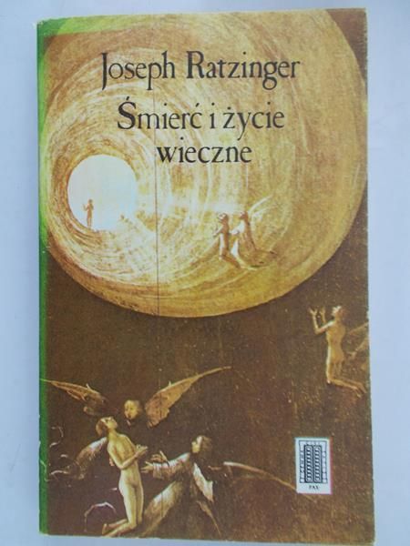 Ratzinger Joseph - Śmierć i życie wieczne