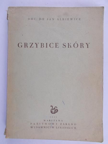 Alkiewicz Jan - Grzybice skóry