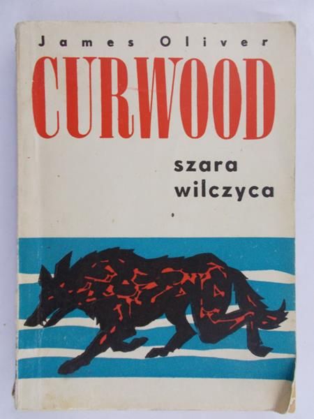 Curwood James Oliver - Szara Wilczyca