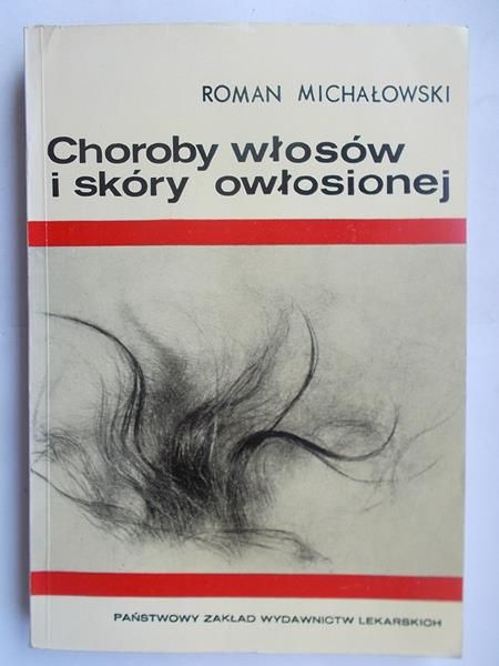 Michałowski Roman - Choroby włosów i skóry owłosionej