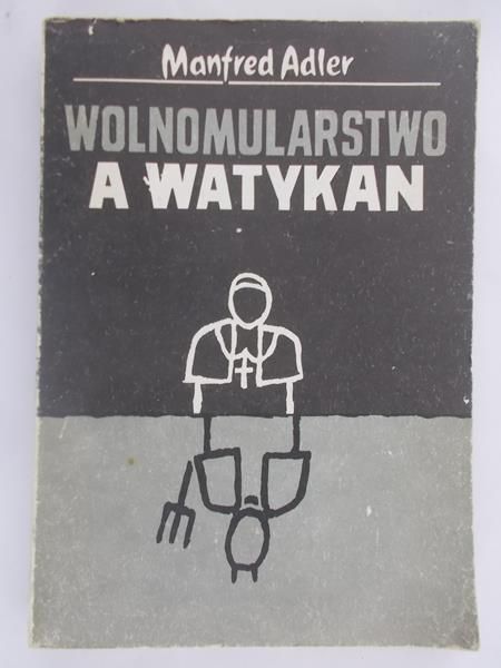 Adler Manfred - Wolnomularstwo a Watykan