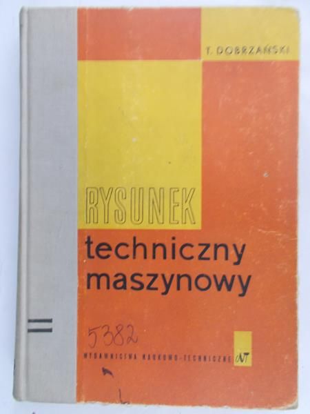 Dobrzyński Tadeusz - Rysunek techniczny maszynowy