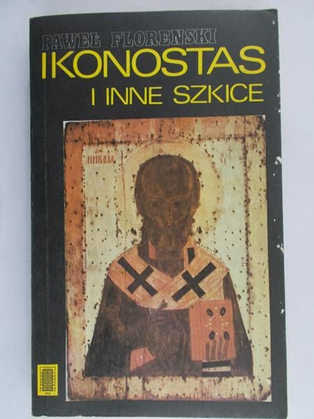 Florenski Paweł - Ikonstas i inne szkice