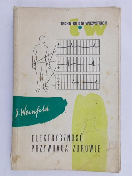 Weinfeld Stefan- Elektryczność przywraca zdrowie