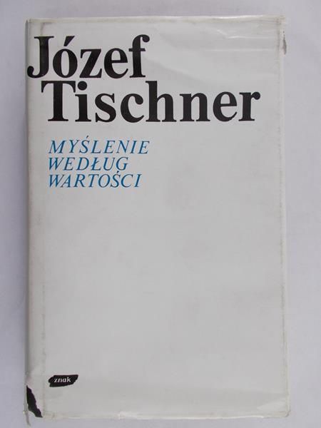 Tischner Józef - Myślenie według wartości