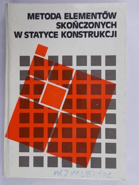 Szmelter Jan - Metoda elementów skończonych w statyce konstrukcji