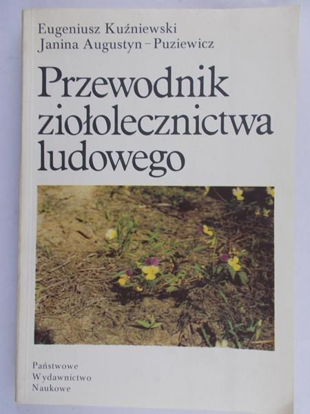 Kuźniewski Eugeniusz - Przewodnik ziołolecznictwa ludowego