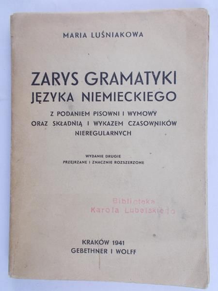 Luśniakowa Maria - Zarys Gramatyki języka niemieckiego 1941r.