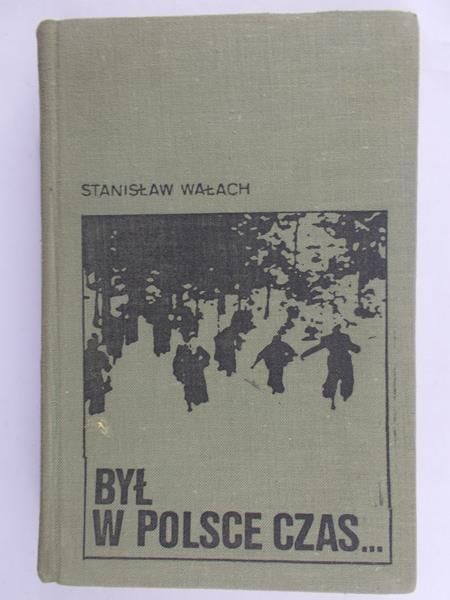 Wałach Stanisław - Był w Polsce czas...