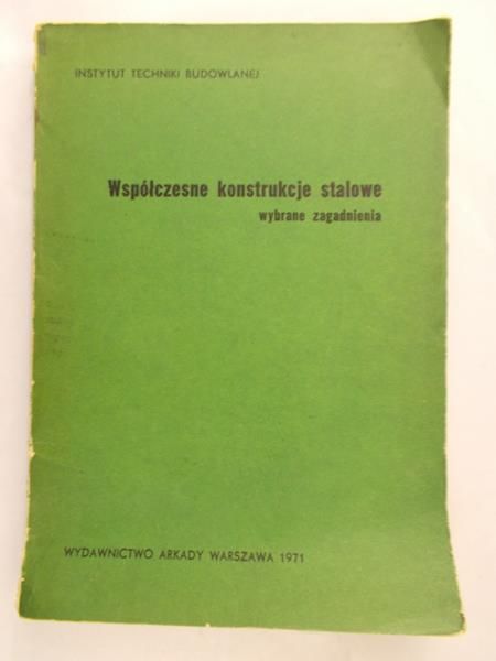 Augustyn Jan (red.) - Współczesne konstrukcje stalowe