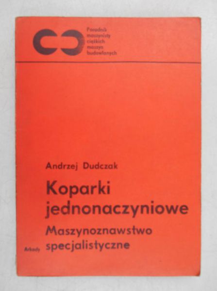 Dudczak Andrzej - Koparki jednonaczyniowe
