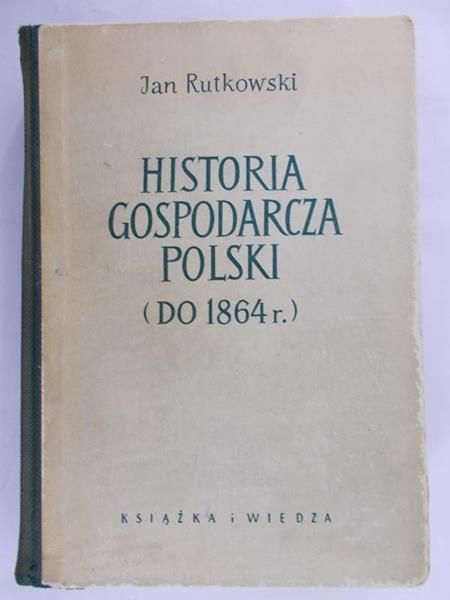 Rutkowski Jan - Historia gospodarcza Polski