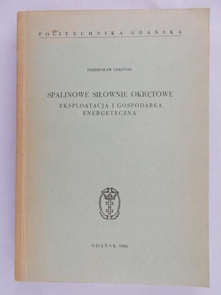 Urbański Przemysław - Spalinowe siłownie okrętowe