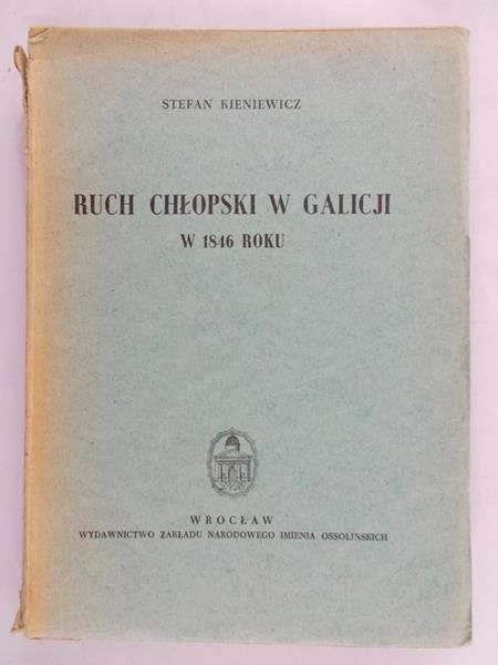 Kieniewicz Stefan - Ruch chłopski w galicji